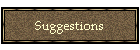Suggestions